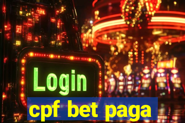 cpf bet paga